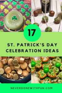 #NeverDoneWithFun St. Patrick's Day To-Do List: 17 Ways to Celebrate the Irish Holiday With Your Family #stpatricksday #irish #shamrock