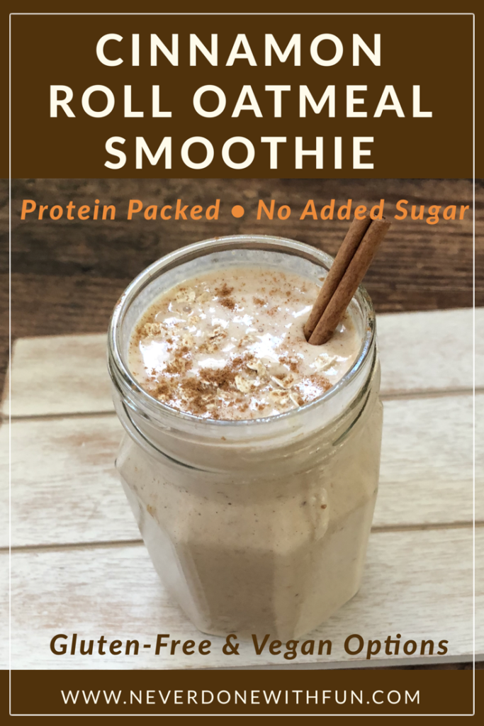 Healthy protein-packed Cinnamon Roll Oatmeal smoothie with no added sugar. Clean eating low-sugar breakfast on the go.